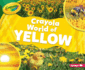 Crayola  World of Yellow Format: Paperback