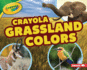 Crayola  Grassland Colors Format: Library Bound