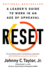 Reset: a Leaders Guide to Work in an Age of Upheaval