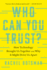 Who Can You Trust?: How Technology Brought Us Together and Why It Might Drive Us Apart