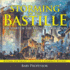 Storming of the Bastille: the Start of the French Revolution-History 6th Grade Children's European History