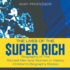 The Lives of the Super Rich Biography of the Richest Men and Women in History Children's Biography Books