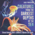 Creatures from the Darkest Depths of the Sea - Ocean Animals Book Children's Marine Life Books