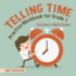 Telling Time Practice Workbook for Grade 1 Children's Math Books