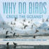 Why Do Birds Cross the Oceans? Animal Migration Facts for Kids Children's Animal Books