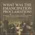 What Was the Emancipation Proclamation? | the American Civil War | Us History Book | History 5th Grade | Children's American Civil War Era History Books