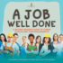 A Job Well Done: a Second Grader's Guide to Career Choices and Their Requirements | Children's Growing Up and Facts of Life Books
