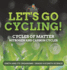 Let's Go Cycling! Cycles of Matter Nitrogen and Carbon Cycles Earth and its Organisms Grade 6-8 Earth Science