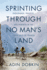 Sprinting Through No Man's Land: