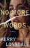 No More Words: a Novel