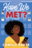 Have We Met? : a Novel