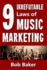 The 9 Irrefutable Laws of Music Marketing: How the Most Successful Acts Promote Themselves, Attract Fans, and Ensure Their Long-Term Success