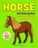 Horse Kids Coloring Book +Fun Facts About Horses & Ponies for Horse Lovers: Children Activity Book for Girls & Boys Age 3-8, With 30 Super Fun...of Fun Actions! (Cool Kids Learning Animals)