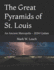 The Great Pyramids of St. Louis: An Ancient Metropolis