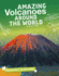 Amazing Volcanoes Around the World