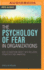 Psychology of Fear in Organizations, the