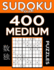 Sudoku Book 400 Medium Puzzles: Sudoku Puzzle Book With Only One Level of Difficulty