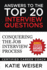 Answers to the Top 20 Interview Questions: Conquering the Job Interview Process
