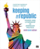 Keeping the Republic: Power and Citizenship in American Politics-Brief Edition