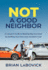 Not a Good Neighbor a Lawyer's Guide to Beating Big Insurance By Settling Your Own Auto Accident Case