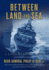 Between Land and Sea: a Cold Warrior's Log