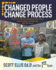 Changed People Change Process: Create a Continuous Improvement Culture Where People Act Like They Own the Place (Intentional Culture)