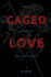 Caged Love 4: A Story of Love and Loyalty