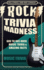 Rock Trivia Madness: 60s to 90s Rock Music Trivia & Amazing Facts: Volume 1