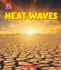 Heat Waves (Learn About: Wild Weather)