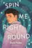 Spin Me Right Round Format: Paperback