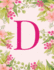 D: Monogram Initial D Notebook ~ Pink Floral Hawaiian Haze ~ Composition Notebook-Wide Ruled, 8.5 X 11, 110 Pages: Journal, Diary, for Women, Girls, Teens and School