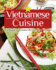 Vietnamese Cuisine: Cookbook of Genuine Recipes From Vietnam