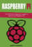 Raspberry Pi: the Definitive Beginner's Guide to Understand Raspberry Pi