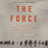 The Force: the Legendary Special Ops Unit and Wwii's Mission Impossible