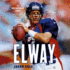 Elway: A Relentless Life