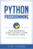 Python Programming: Your Beginner's Guide to Easily Learn Python in 7 Days (Programming Languages)