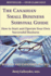 The Canadian Small Business Survival Guide: How to Start and Operate Your Own Successful Business Revised and Expanded Edition