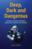 Deep, Dark and Dangerous: the Story of British Columbias World-Class Undersea Tech Industry