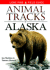 Animal Tracks of Alaska