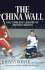 The China Wall: the Timeless Legend of Johnny Bower