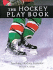 The Hockey Play Book: Teaching Hockey Systems