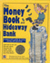 The Money Book and Hideaway Bank: a Smart Kid's Guide to Savvy Saving and Spending [With Plastic Bank With Coin Slots]