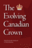 The Evolving Canadian Crown (Volume 159) (Queen's Policy Studies Series)