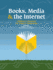 Books, Media and the Internet: Children's Literature for Today's Classroom