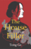 The House Filler (China China Trilogy, 1)