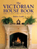 The Victorian House Book: a Practical Guide to Home Repair and Decoration