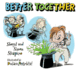 Better Together