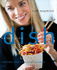 Dish Entertains: Everyday Simple to Special Occasions