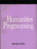 Humanities Programming: a How-to-Do-It Manual (How to Do It Manuals for Librarians)