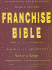 Franchise Bible: How to Buy a Franchise Or Franchise Your Own Business